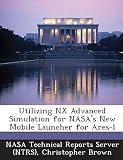 Utilizing NX Advanced Simulation for NASA's New Mobile Launcher for Ares-l