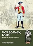Not So Easy, Lads: Wearing the Red Coat 1786-1797 (From Reason to Revolution 1721-1815)