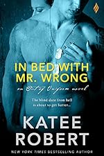 In Bed with Mr. Wrong (Out of Uniform Book 1)