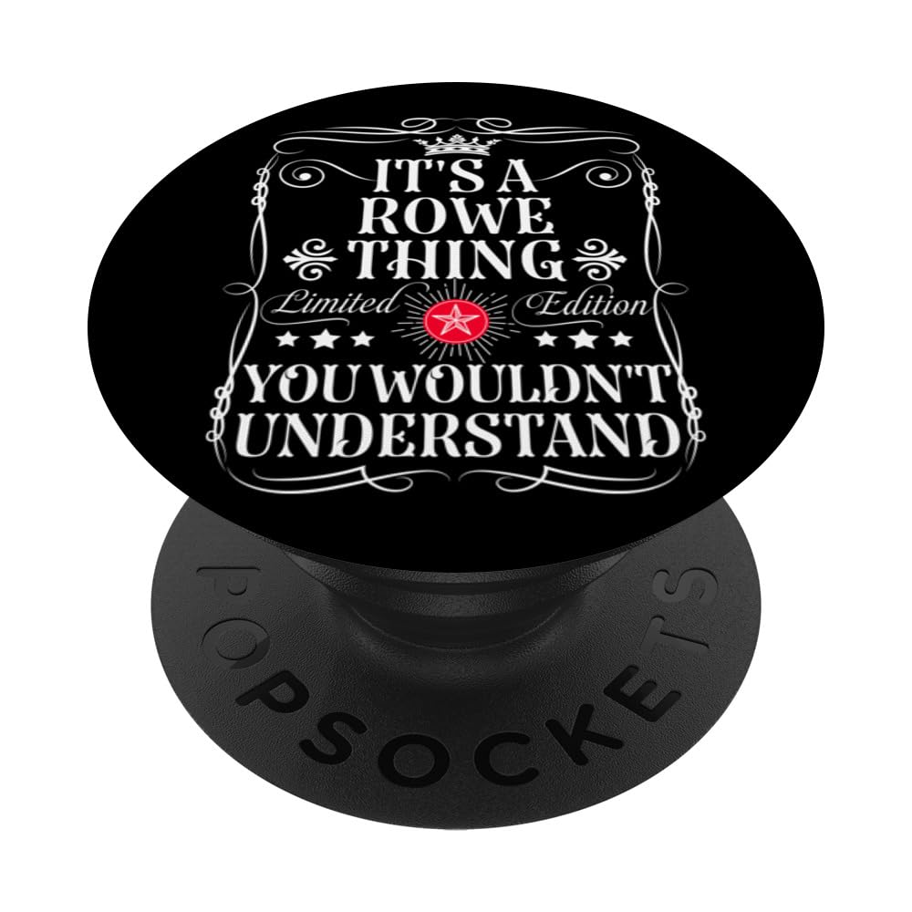 Rowe Name Its A Rowe Thing You Wouldn't Understand PopSockets Standard PopGrip