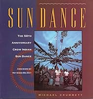 Sundance/the Fiftieth Anniversary Crow Indian Su N Dance 1560442018 Book Cover