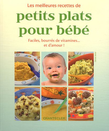 Télécharger Les meilleures recettes de petits plats pour bébé PDF Ebook En Ligne