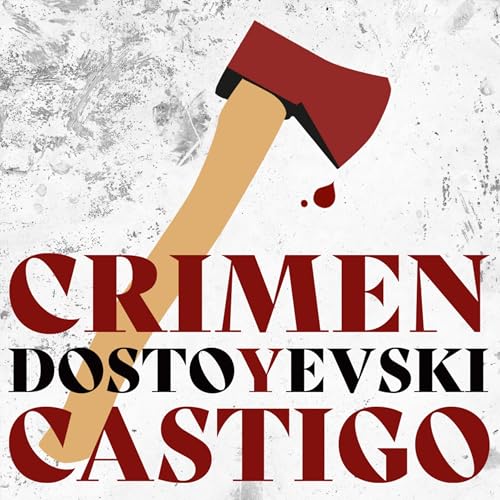 Crimen y castigo Audiolibro Por Fiodor Dostoyevski arte de portada
