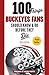 100 Things Buckeyes Fans Should Know & Do Before They Die (100 Things...Fans Should Know)