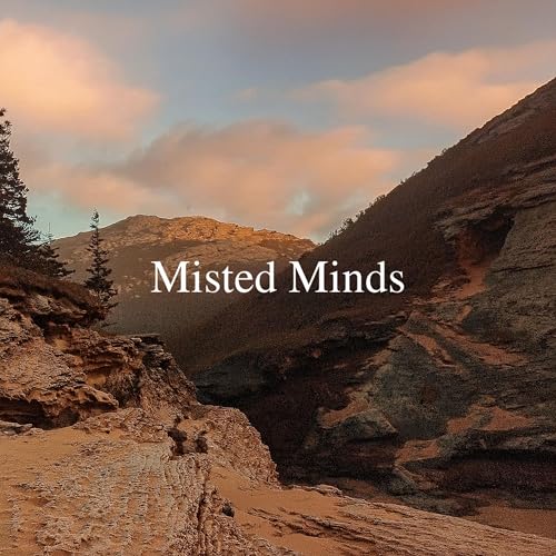 Misted Minds