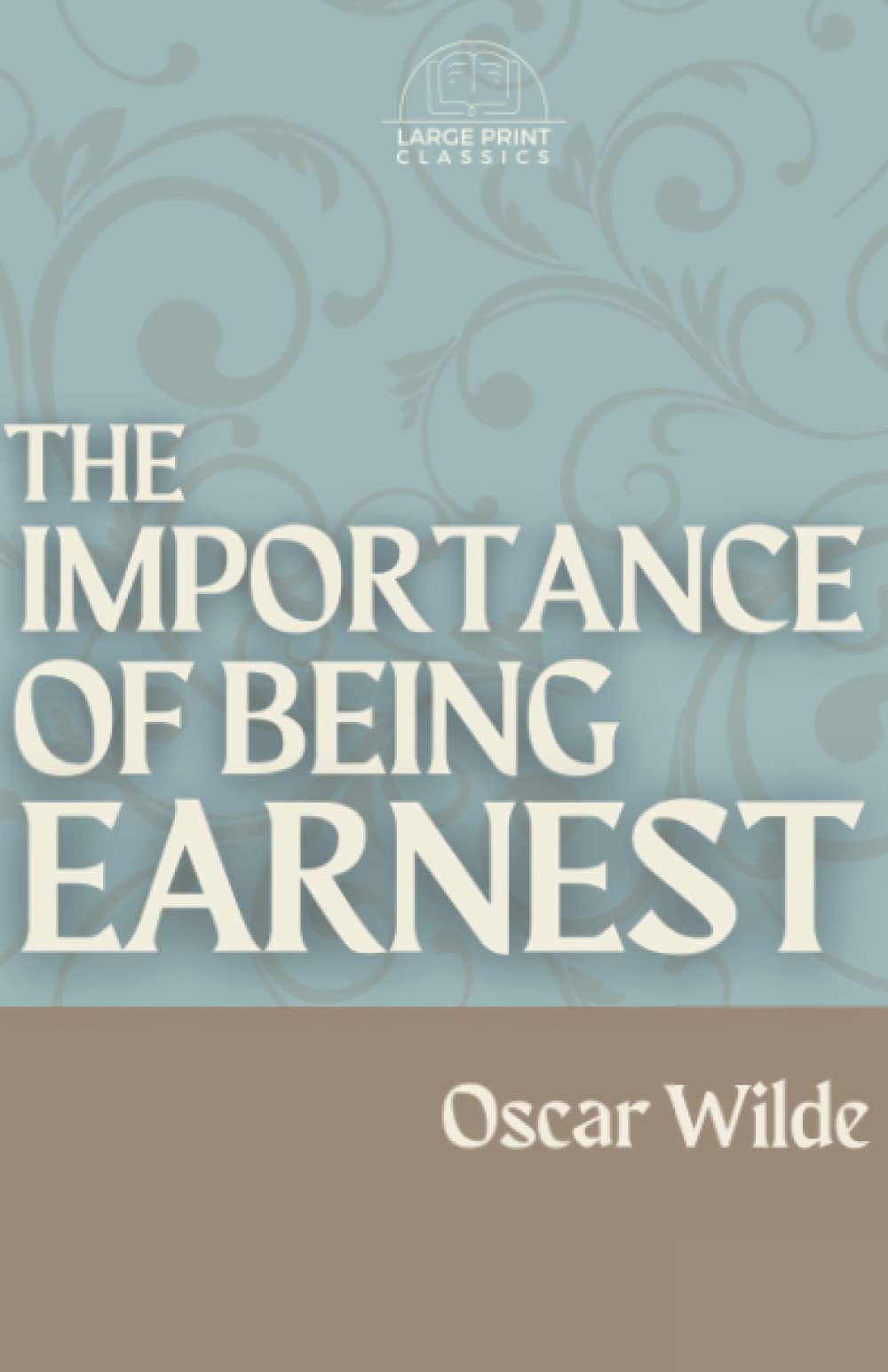 The Importance of Being Earnest (Large Print): Annotated