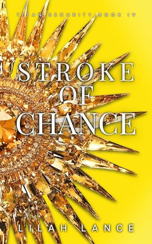Stroke of Chance: Titan Security Series Book IV