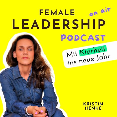 #95 Zielklarheit statt Neujahrsvorsatz: F&uuml;nf fundierte Strategien