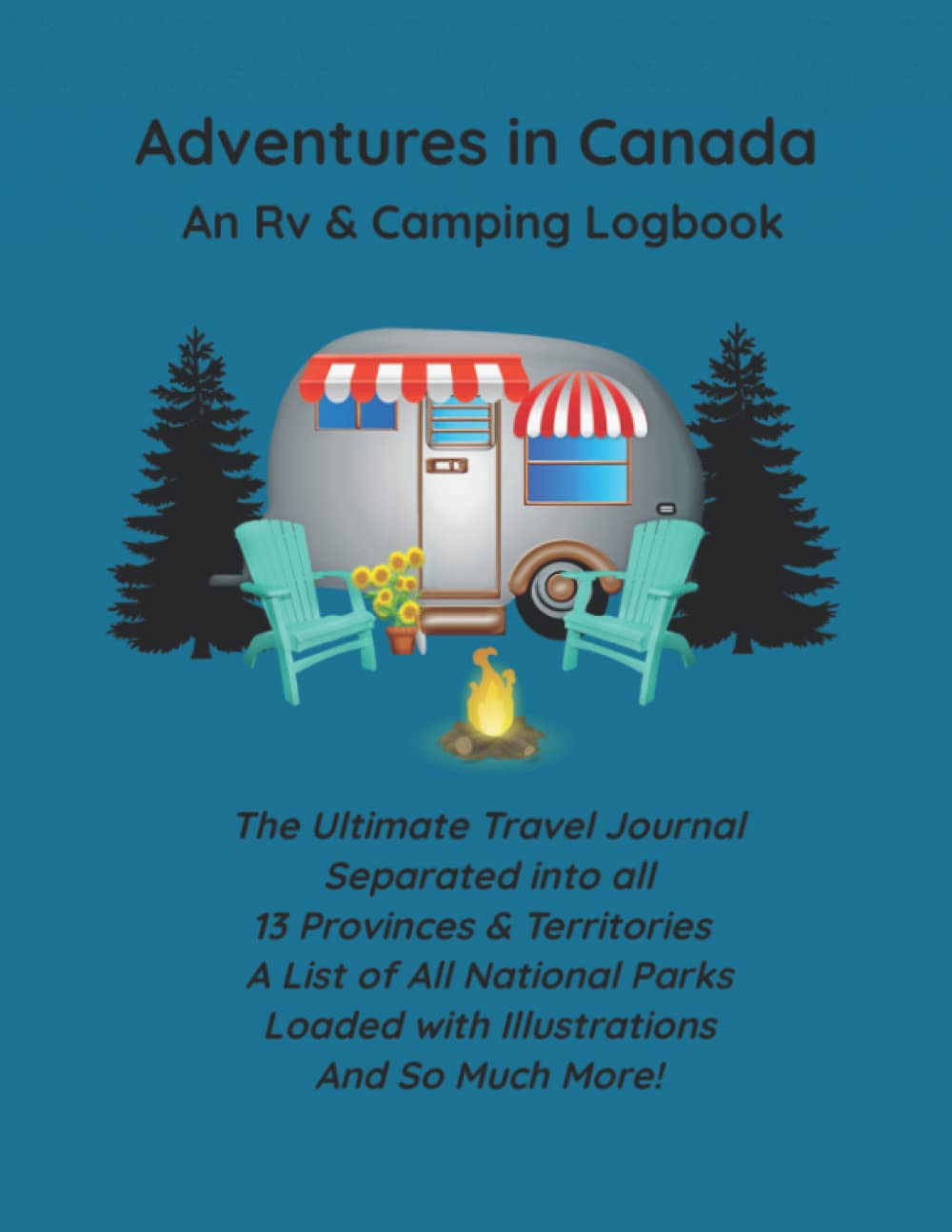 Adventures in Canada: An RV and Camping Logbook