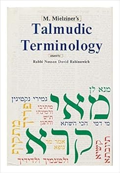 M. Mielziners Talmudic Terminology / Adapted by Rabbi Nosson Dovid Rabinowich