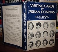 Visiting cards of prima donnas: From the collection of F. C. Schang B0007AQG6A Book Cover