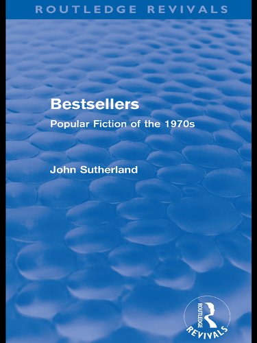 Bestsellers (Routledge Revivals): Popular Fiction of the 1970s      1st Edition, Kindle Edition