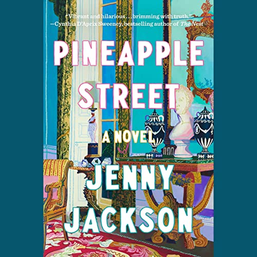 Pineapple Street A Novel (Audible Audio Edition) Jenny