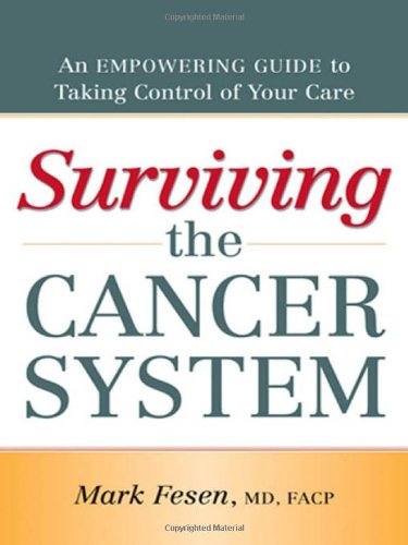 Surviving the Cancer System: An Empowering Guide to Taking