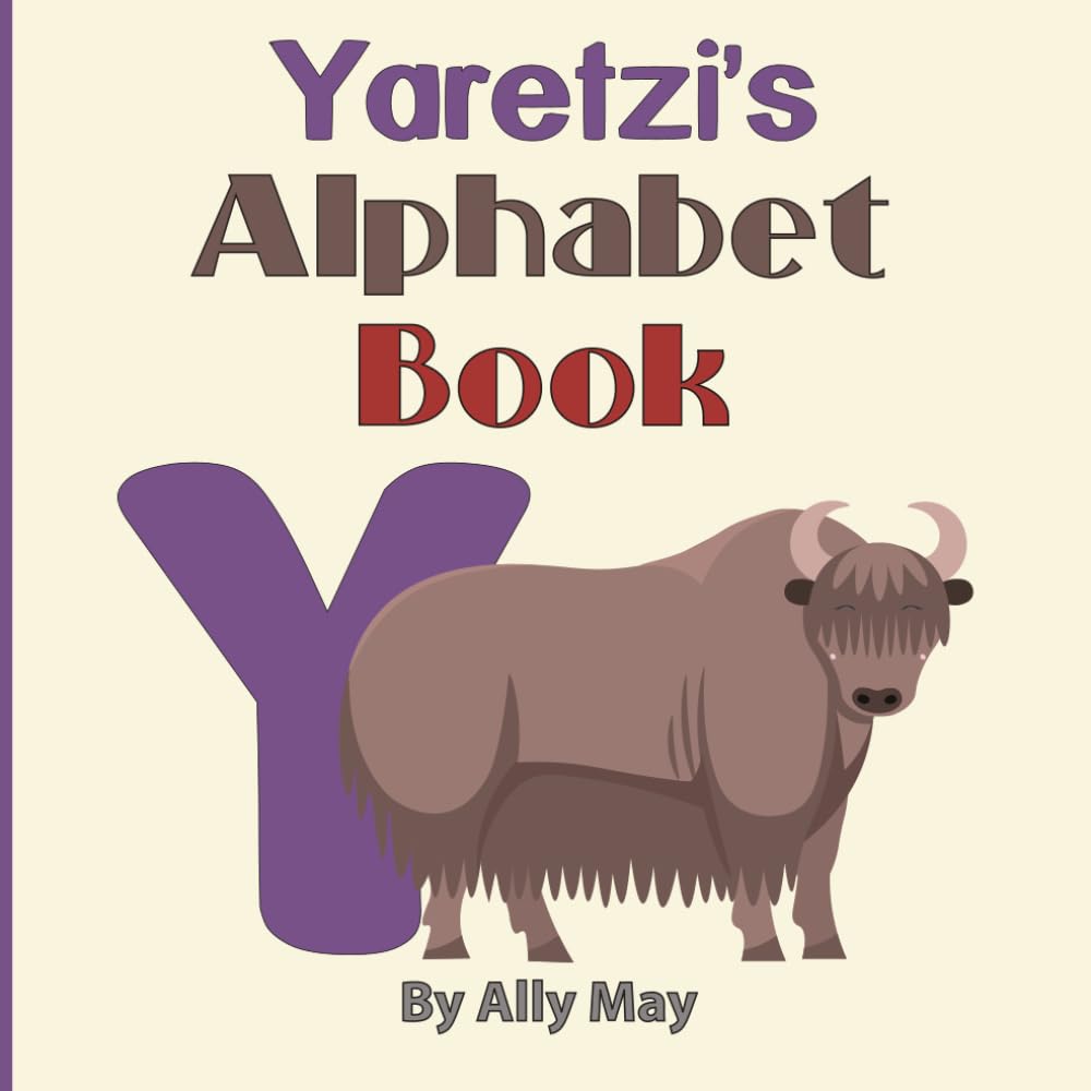 Yaretzi's Alphabet Book: A Children's Personalized Animal ABCs and 123s