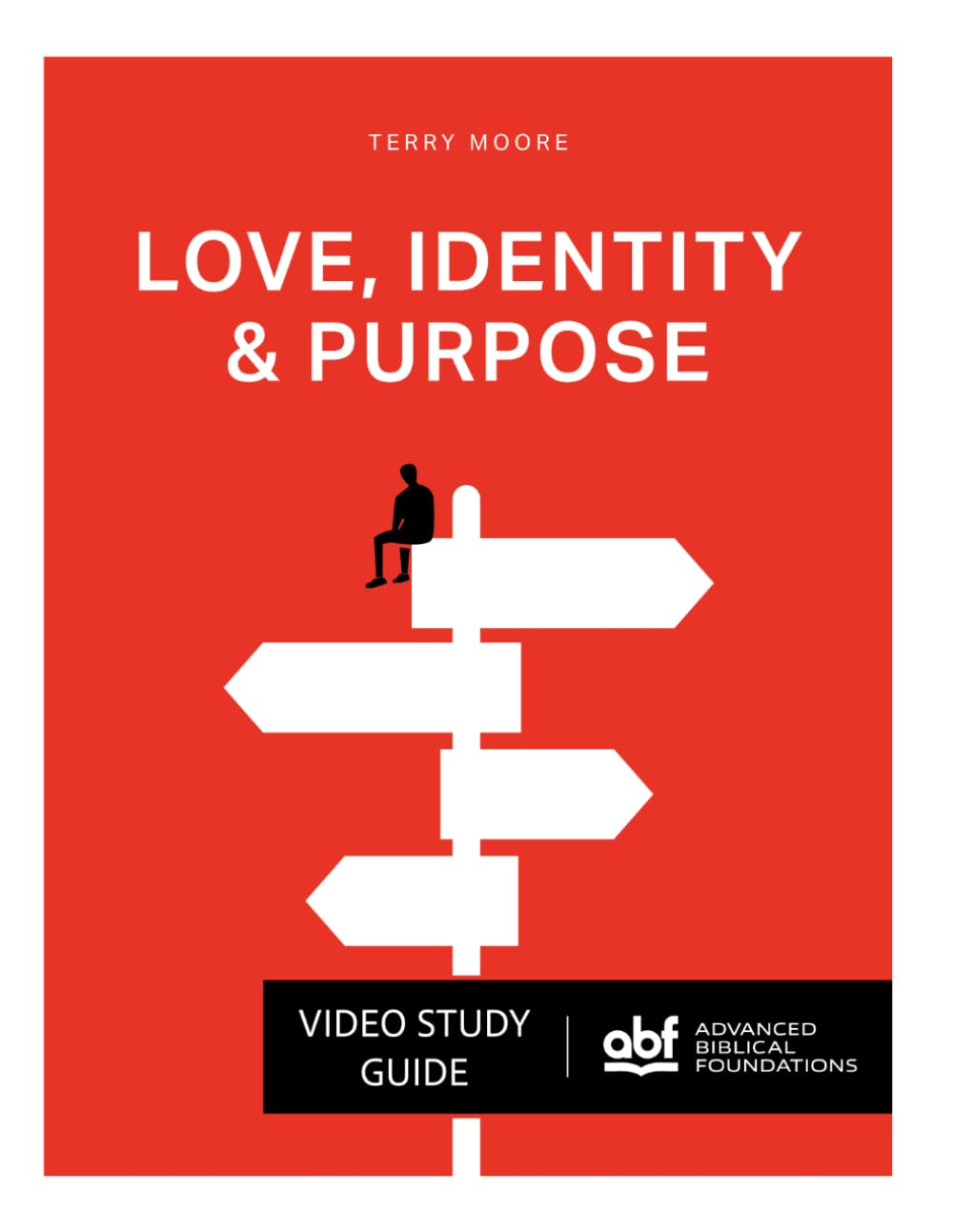 Love, Identity, & Purpose: Video Study Guide
