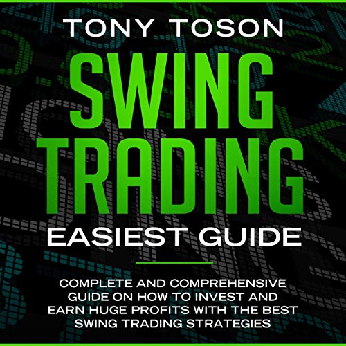 Swing Trading Easiest Guide Complete and Comprehensive Guide on How to