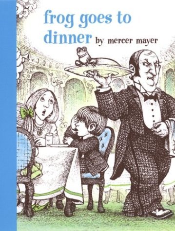 By Mercer Mayer - Frog Goes to Dinner B00HTK5KCC Book Cover