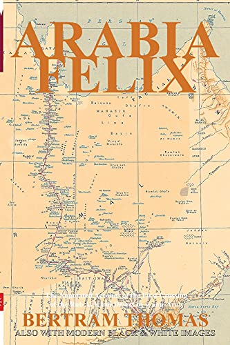 Arabia Felix: The First Crossing, From 1930, Of The Rub Al Khali Desert By A Non-Arab. (Oman In History) #TOP18