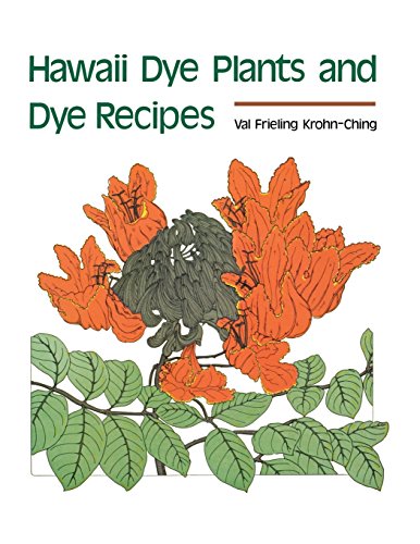 Hawaii Dye Plants and Dye Recipes 0824806980 Book Cover