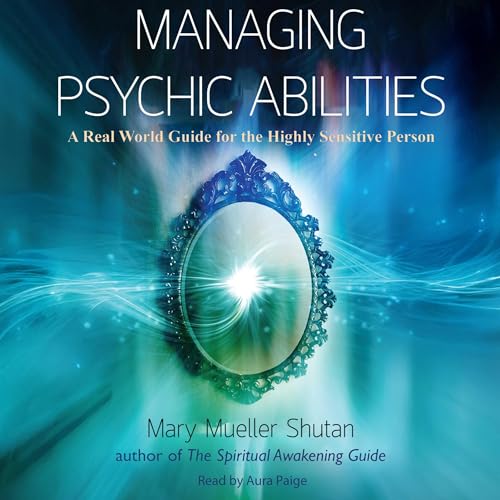 Managing Psychic Abilities - Mary Mueller Shutan episode artwork