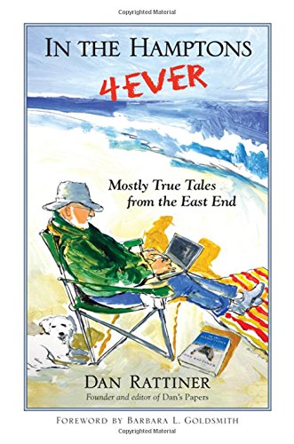 In the Hamptons 4ever: Mostly True Tales from the East End