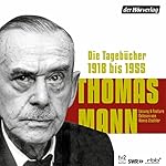 Die Tagebücher 1918 bis 1955