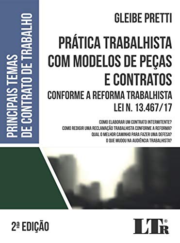 Prática Trabalhista com Modelos de Peças e Contratos