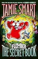 Flember 1: The Secret Book (from the million-selling Jamie Smart, Illustrator of the Year) 1788453786 Book Cover