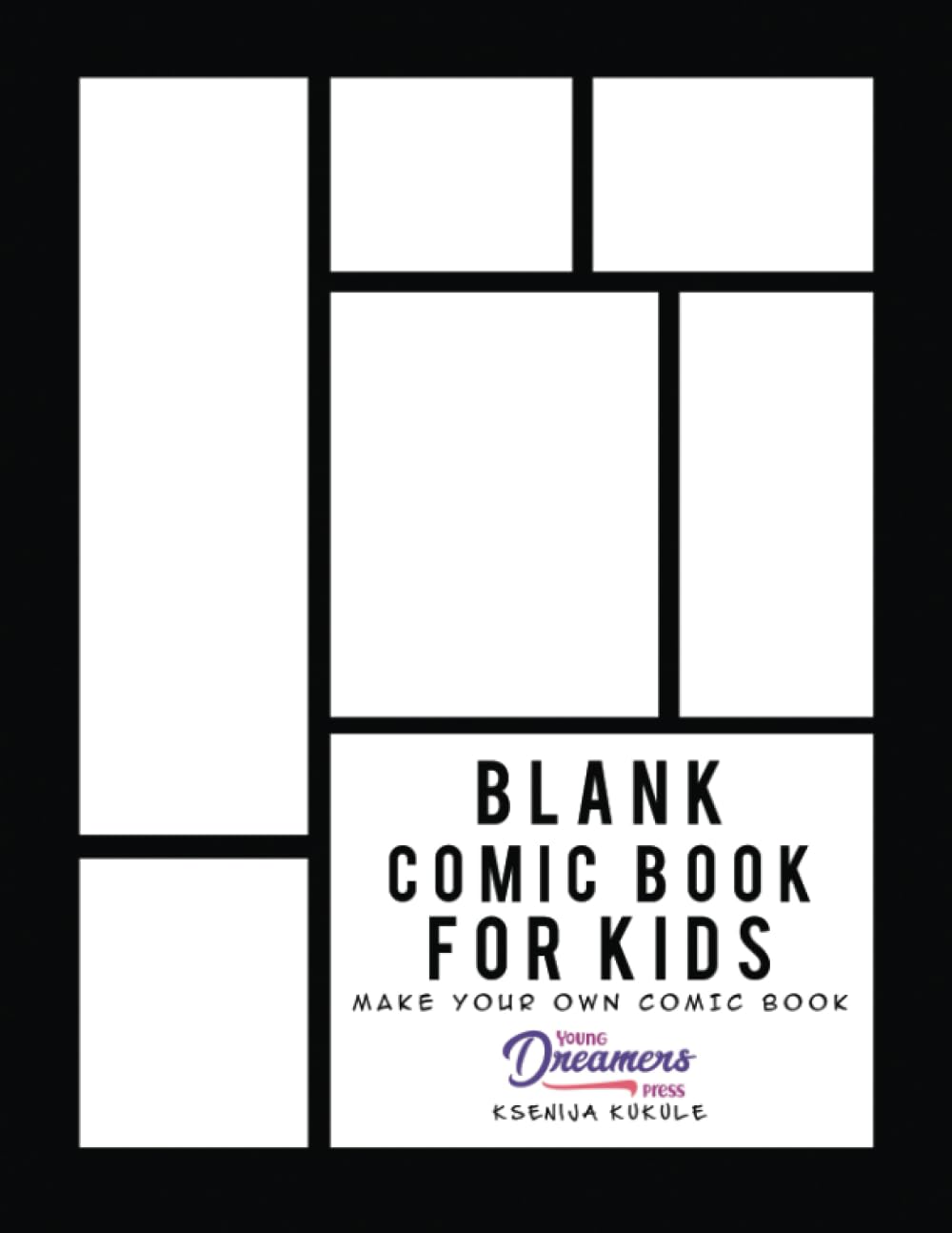 Blank Comic Book for Kids: Make Your Own and Create Your Own Story with Comic Drawing Paper