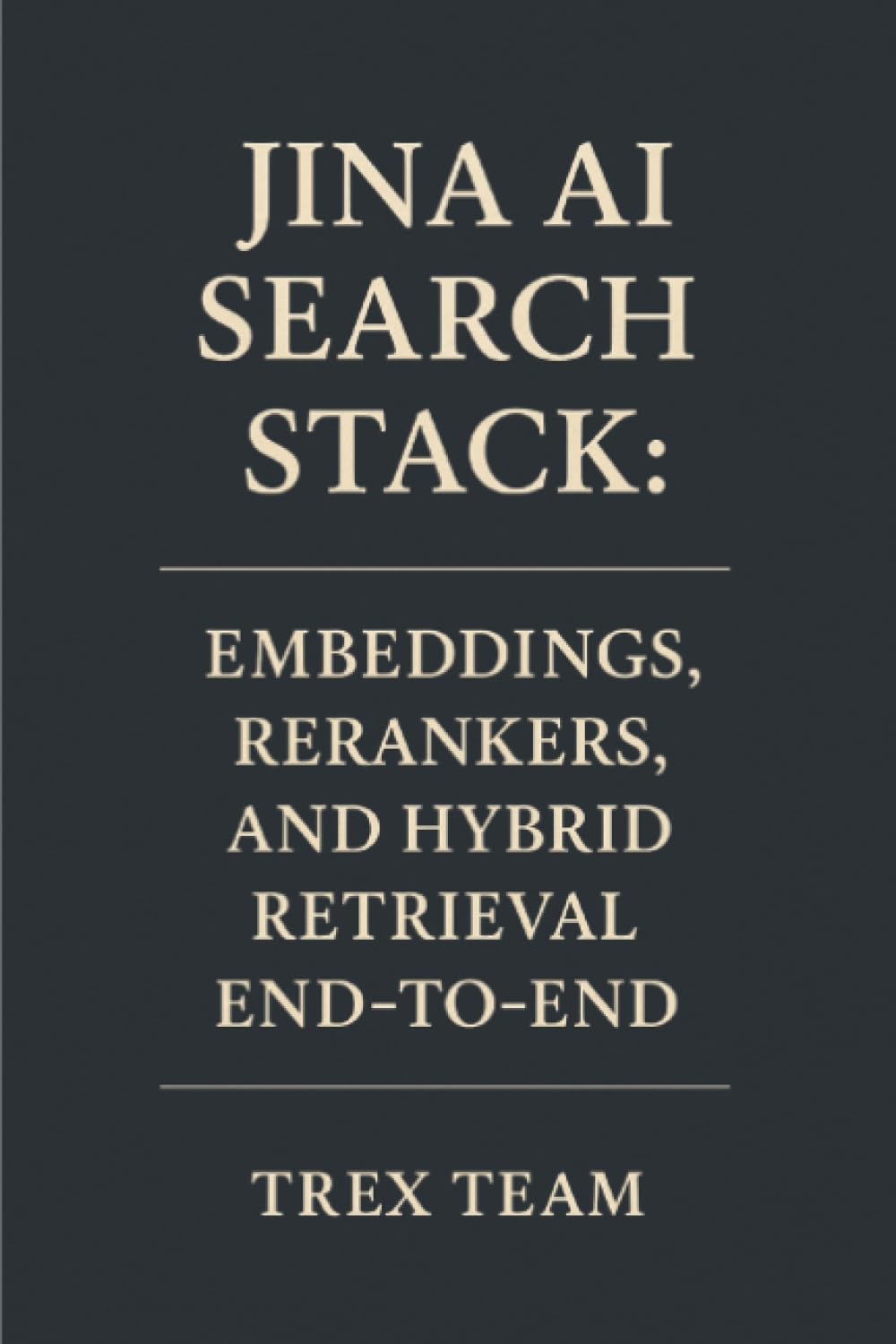 Jina AI Search Stack: Embeddings, Rerankers, and Hybrid Retrieval End‑to‑End