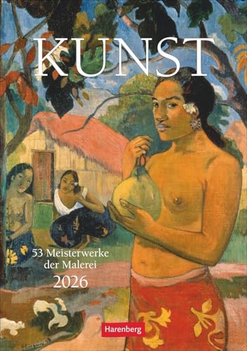 Kunst Wochen-Kulturkalender 2026 - 53 Meisterwerke der Malerei: 53 Meisterwerke der Malerei in einem hochwertigen Wochen-Wandkalender. Kunst aller ... 2026 (Wochen-Kulturkalender Harenberg)