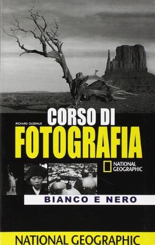 Corso di fotografia. Bianco e nero. Ediz. illustrata