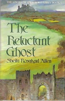 The Reluctant Ghost - Book #1 of the Lovers of Steadford Abbey