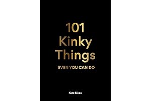 101 Kinky Things Even You Can Do