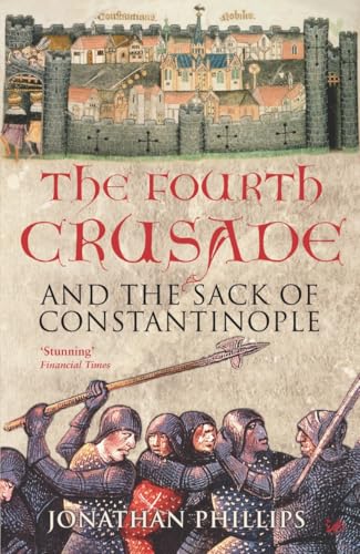 The Fourth Crusade: And The Sack of Constantinople 1844130800 Book Cover