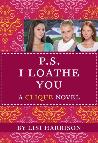 Télécharger The Clique #10: P.S. I Loathe You (English Edition) Francais PDF
