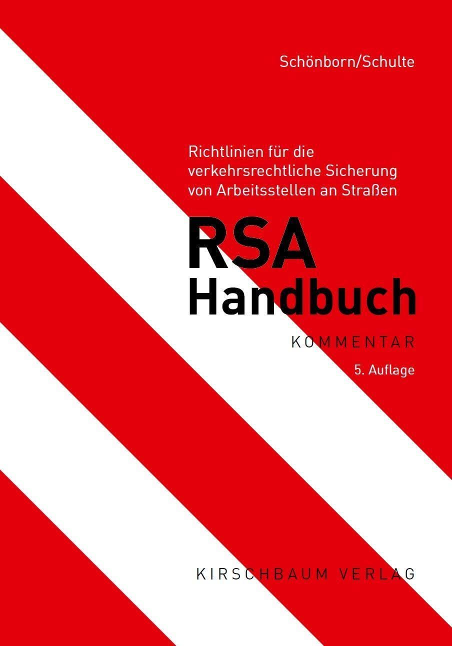 RSA Handbuch: Richtlinien für die verkehrsrechtliche Sicherung von Arbeitsstellen an Straßen