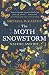 The Moth Snowstorm: Nature and Joy