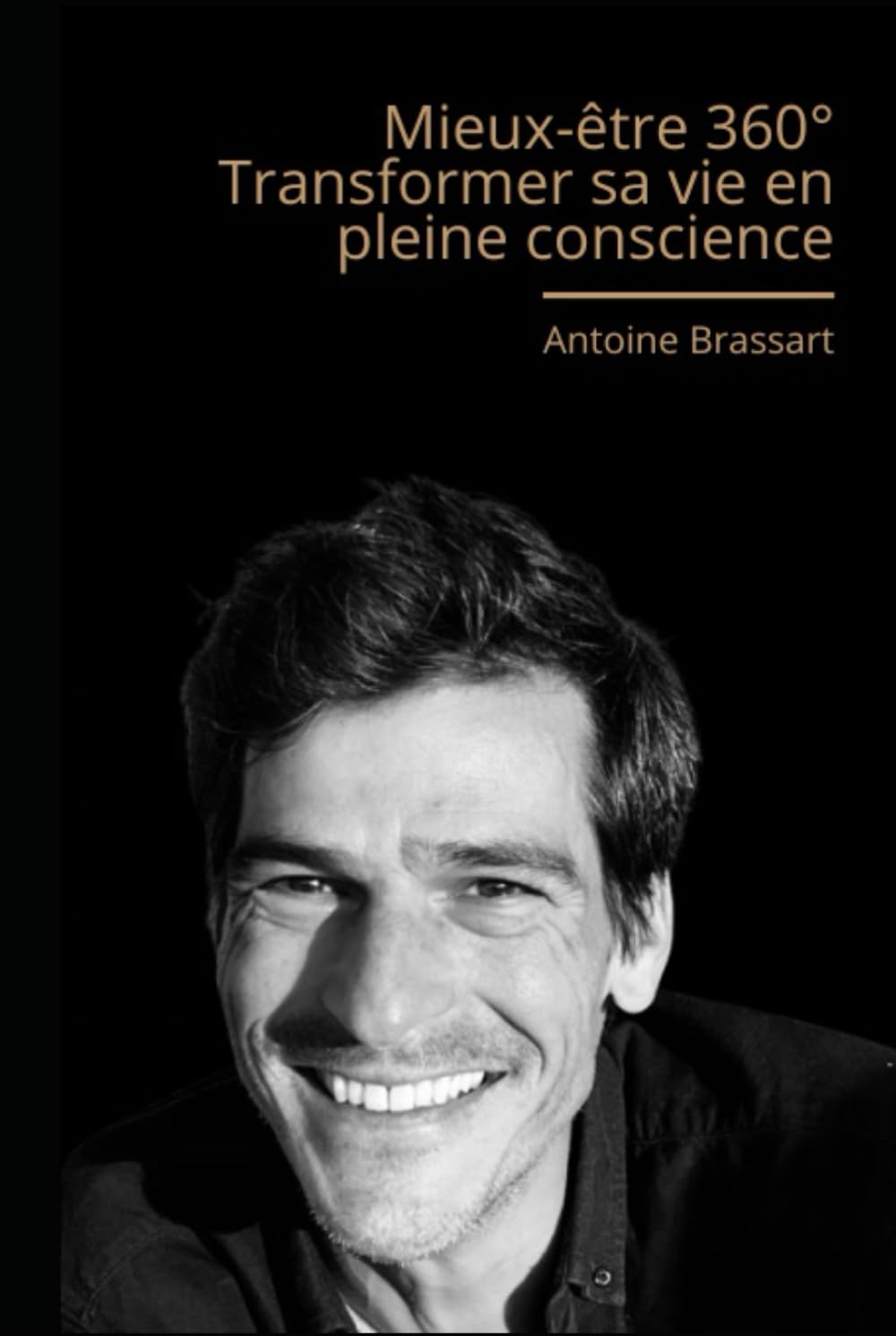 Mieux-Être 360°: Comment transformer sa vie en pleine conscience ?