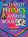 The Handy Physics Answer Book (The Handy Answer Book Series)