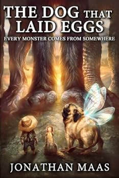 Paperback The Dog That Laid Eggs: Every Monster Comes From Somewhere Book