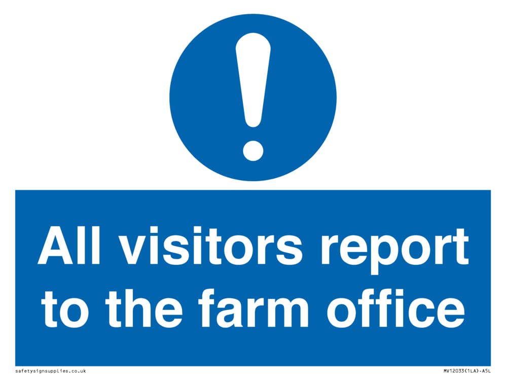 All visitors report to the farm office Sign - 200x150mm - A5L