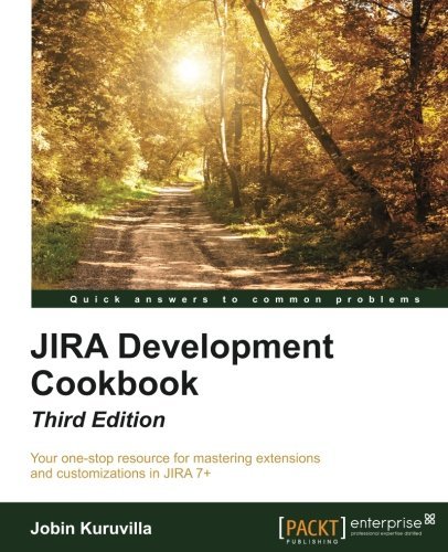 JIRA Development Cookbook - Third Edition by Jobin Kuruvilla (2016-09-30)