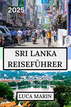 Paperback SRI LANKA REISEFÜHRER 2025: Entdecken Sie das Beste der Insel (German Edition) [German] Book
