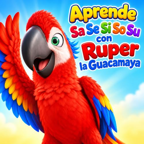 aprende sa se si so su con ruper la guacamaya
