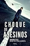  Choque de asesinos: (Thriller policiaco de misterio y suspense)