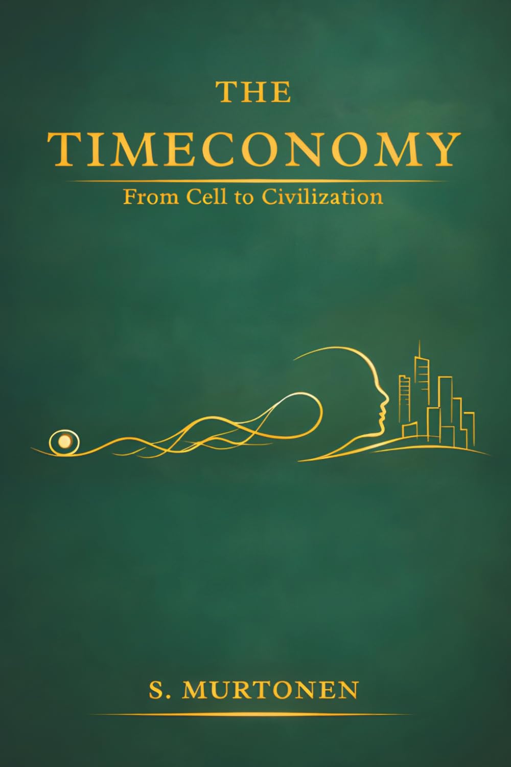 The Timeconomy: From Cell to Civilization: 5 (Main Timeconomy)