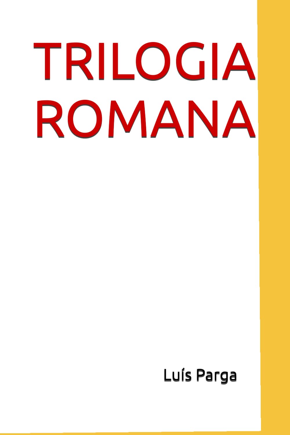 TRILOGIA ROMANA