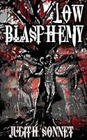 Low Blasphemy 1955745889 Book Cover
